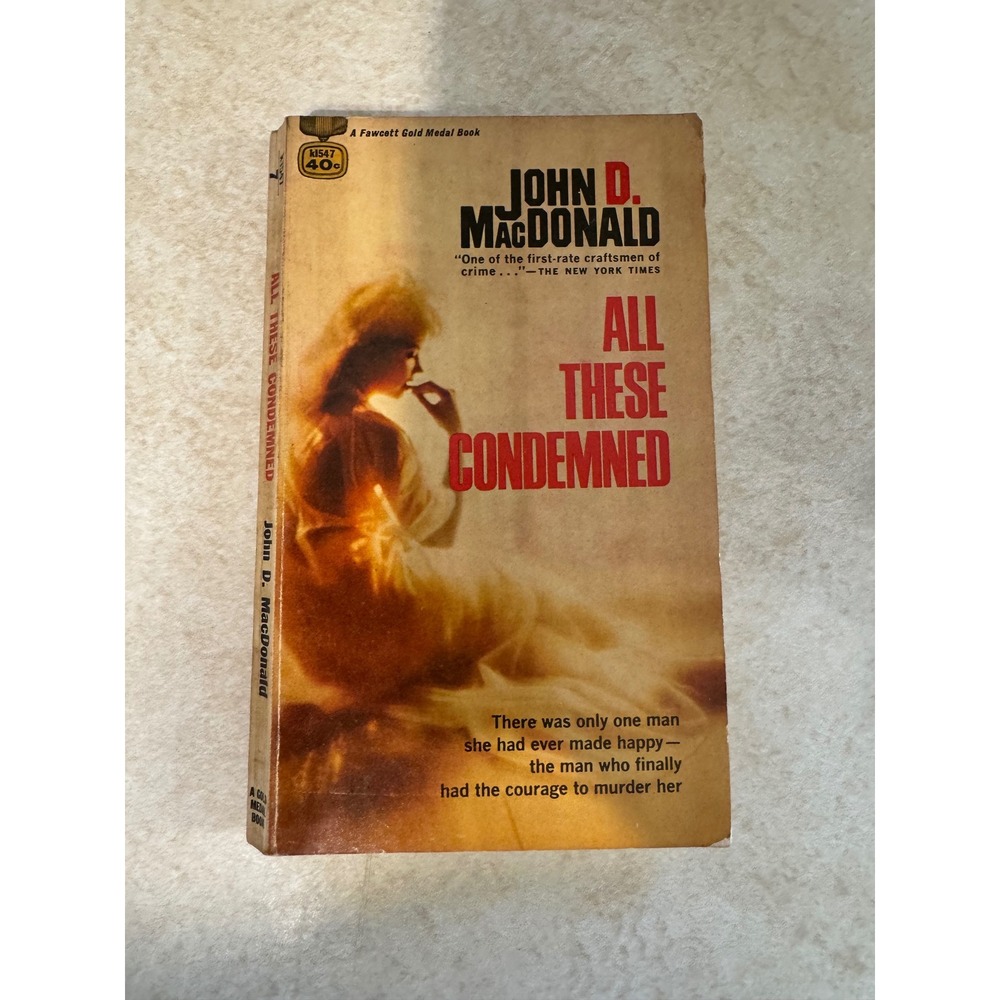 All‎ These Condemned John D MacDonald 1954 Fawcett Gold Medal Paperback k1547